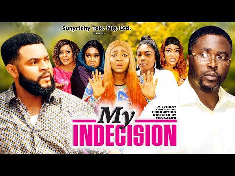 Download MY INDECISION SEASON 1 ( 2022 NEW MOVIE) ONNY MICHAEL & STEPHEN ODIMGBE Latest Nigerian Movie