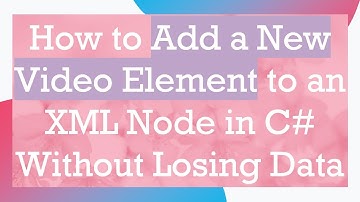 How to Add a New Video Element to an XML Node in C# Without Losing Data