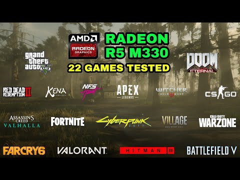 Amd Radeon R5 M330 Test in 22 Games in 2021