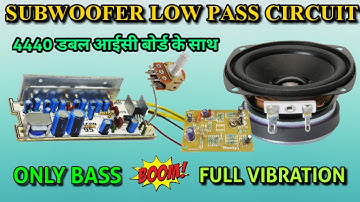 Low Pass Filter Subwoofer / 4440 Double IC Amplifier Board Connection / 4440 ic Subwoofer Circuit