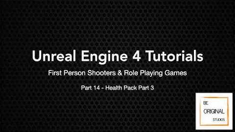 UE4 Tutorial - FPS/RPG - Part 14 - Health Pack Part 3
