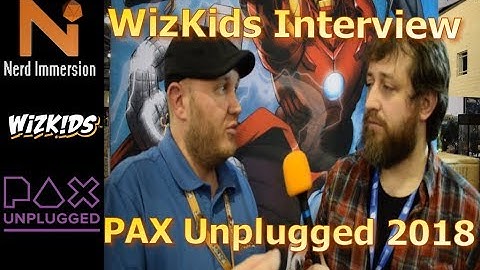 WizKids Interview at PAX Unplugged 2018 | Nerd Immersion