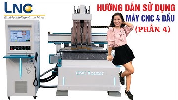 Hướng dẫn sử dụng máy CNC 4 đầu hệ điều hành LNCPhần 4   Set dao tự động máy CNC