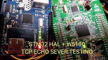 STM32 HAL + W5100 TCP ECHO SEVER TESTING