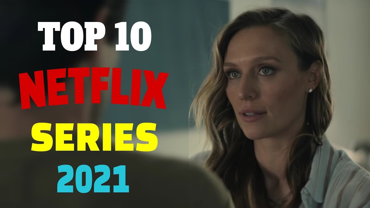 Top 10 Netflix Original Series In 2021 Youtube