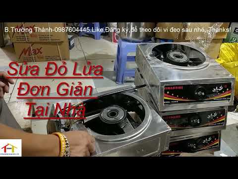 Video Tự Khắc Phục Bếp Ga Đỏ Lửa Tại Nhà Ai Cũng Làm Được... - youtube