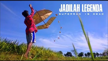 JADILAH LEGENDA || superman is dead { project video clip }