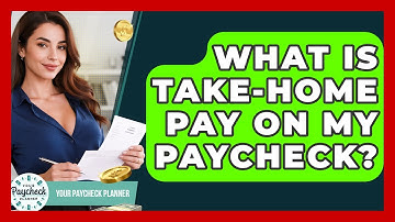 What Is Take-home Pay On My Paycheck? - Your Paycheck Planner