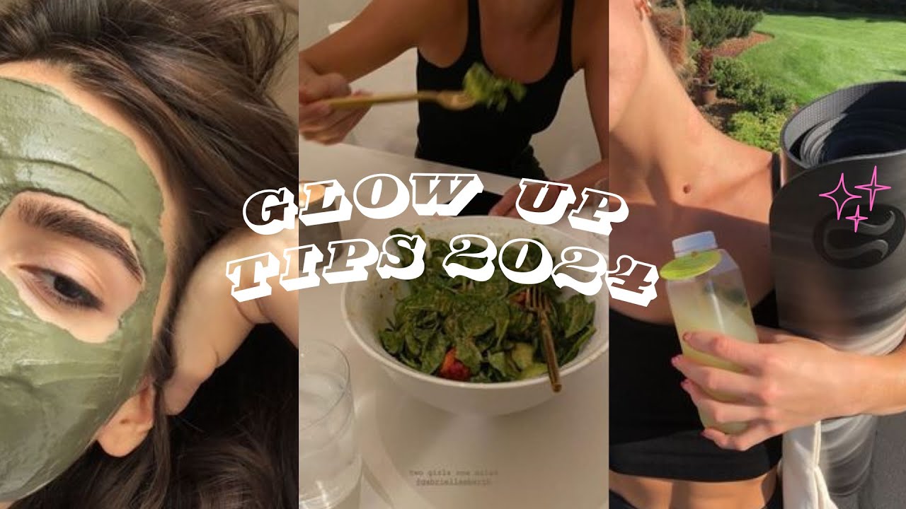 Glow up tips for 2024 - YouTube