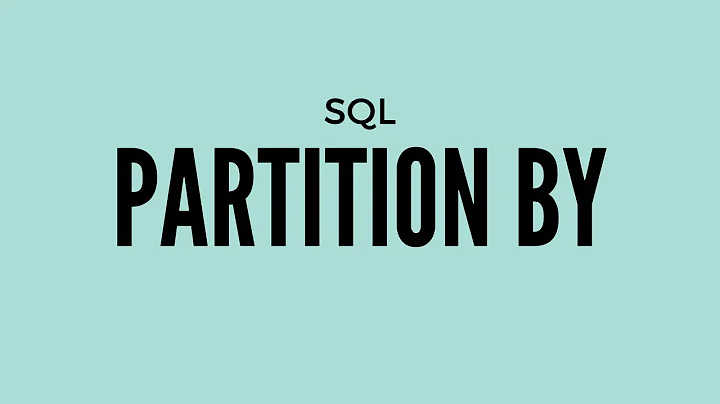 SQL Partition By Explained