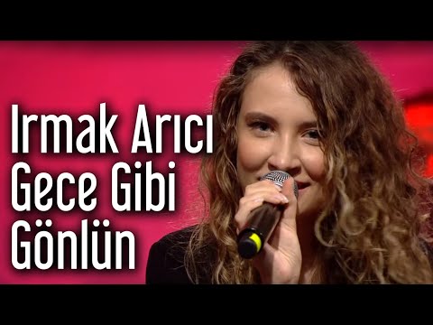 Irmak Arıcı - Gece Gibi Gönlün