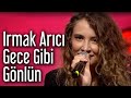 Irmak Arıcı - Gece Gibi Gönlün