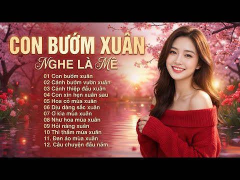 LK Con Bướm Xuân | Nhạc Xuân Vui Nhộn Hay Nhất 2026 – Nghe Là Muốn Đón Tết