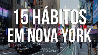 HÁBITOS QUE APRENDI MORANDO EM NOVA YORK