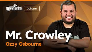 MR. CROWLEY - Ozzy Osbourne | Como tocar na guitarra