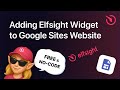 Adding Elfsight Widget to Google Sites Website