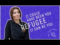 IT COULD HAVE BEEN YOU, IT CAN BE YOU; #REFUGEE / by ELIF SHAFAK