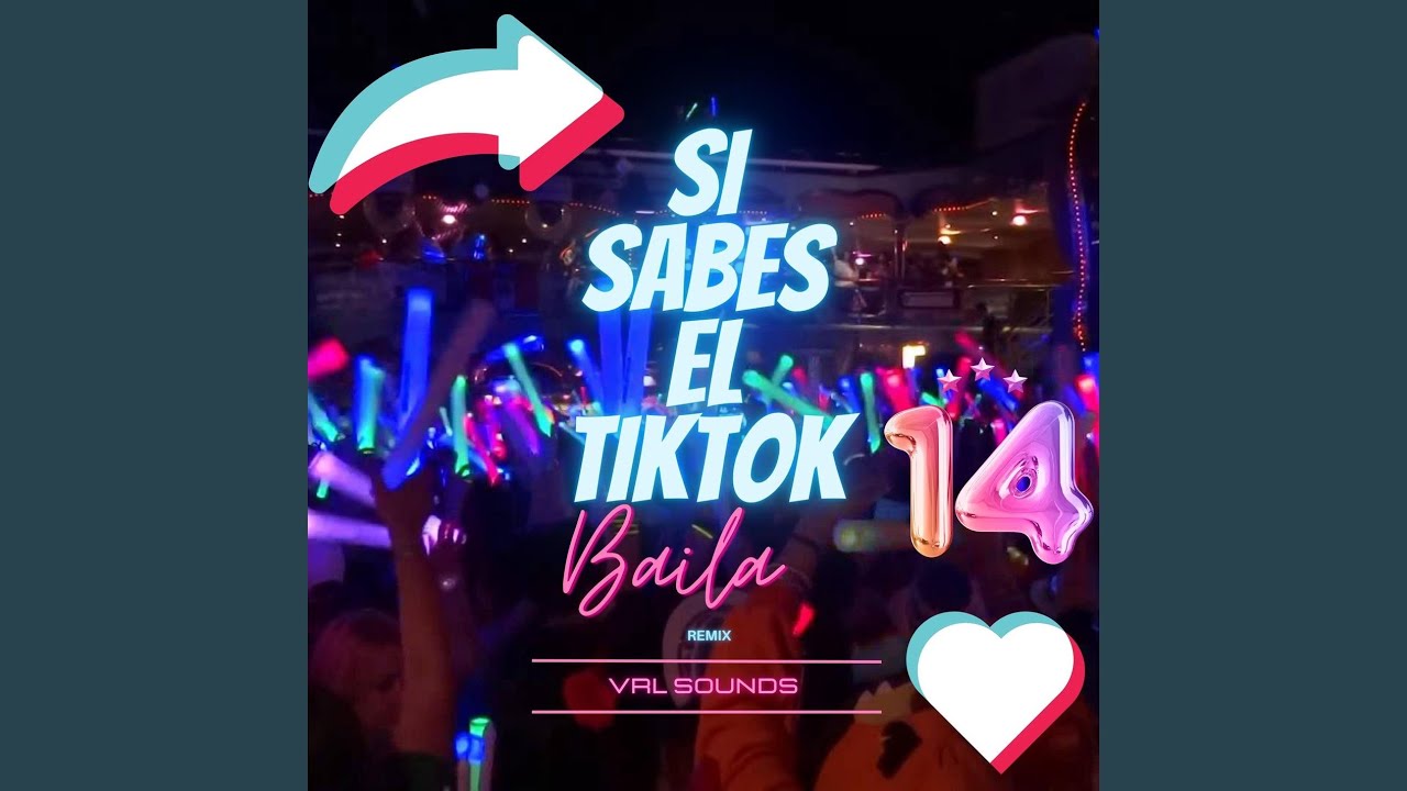 si-sabes-el-tiktok-baila-14-remix-youtube-music