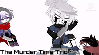 I've Got No Roots Meme | FT: Murder Time Trio | Gacha Club