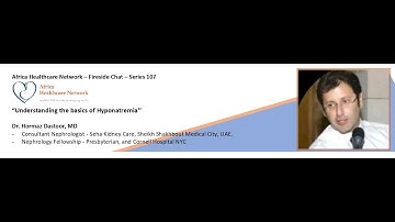 Understanding the basics of Hyponatremia :  Dr. Hormaz Dastoor