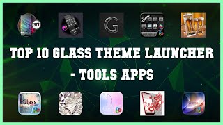 Top 10 Glass Theme Launcher Android Apps screenshot 1