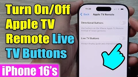 iPhone 16/16 Pro Max: How to Turn On/Off Apple TV Remote Live TV Buttons