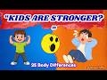 Are Kids Stronger Than Adults? 25 Body Differences Explained