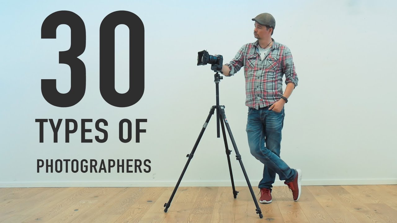 30 Different Types Of Photographers YouTube 30 Different Types Of Photographers YouTube