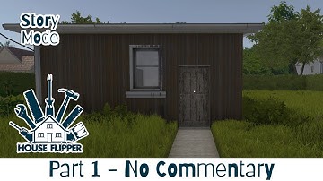 House Flipper | Part 1 | No Commentary