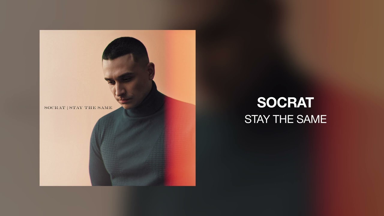 SOCRAT - Stay the same