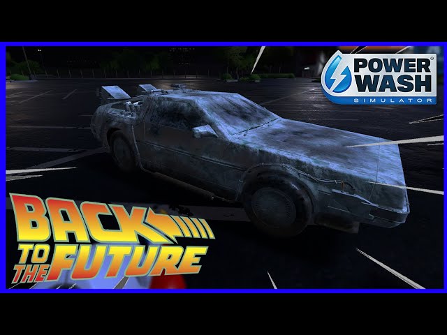 PowerWash Simulator Back to the Future DLC will let you clean DeLorean