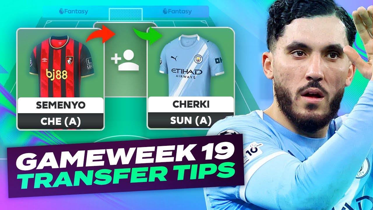 CHERKI IN 🚀 FPL TRANSFER TIPS GAMEWEEK 19 | Fantasy Premier League Tips 2025/26