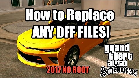 GTA SA Android - How to Replace ANY DFF Files! (2017 No Root)