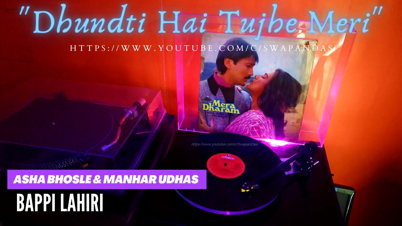 Dhundti Hai Tujhe Meri  MERA DHARAM 1985  Manhar Udhas  Asha Bhosle  Bappi Lahiri  Vinyl Rip