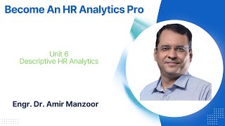 Unit 6: Descriptive HR Analytics