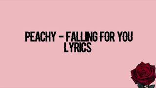 Falling for you lyrics ♥ (Peachy) ♥ (ft. mxmtoon vocals)