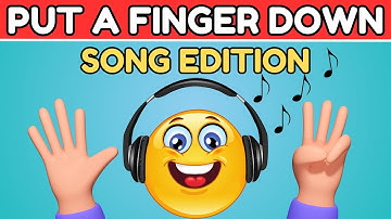 Put a Finger Down SONG Edition | Most Popular Songs🎵