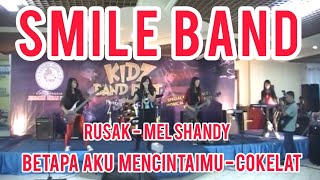 SMILE BAND - Mel Shandy-Rusak & Coklat-Betapa Aku Mencintaimu(FINALFestivalKidzBand (Juara 2))