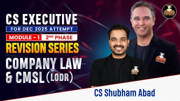 COMPANY LAW & CMSL (LODR)  REVISION MARATHON⚡ | CS EXECUTIVE DEC 25 & JUNE 26 | CS SHUBHAM ABAD