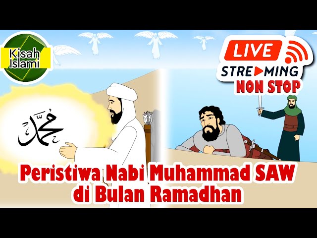 Peristiwa Nabi Muhammad SAW di bulan Ramadhan Live Streaming Non Stop class=