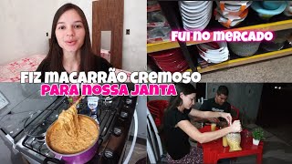 FUI NO MERCADO/ FIZ MACARRÃO CREMOSO PARA NOSSA JANTA