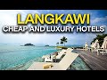 Best cheap and luxury hotels in langkawi malaysia cenang tengah kuah town