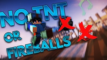 Bedwars but I can’t use TNT or Fireballs!