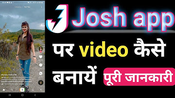 Josh app me video kaise banaye | josh app par video kaise banaye | josh app video | josh app