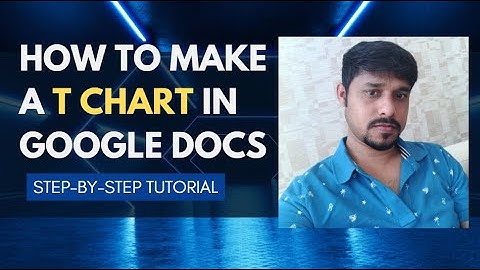 How to make a T chart in Google Docs | T Chart Google Docs