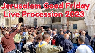 Good Friday, Live Procession 2023. Via Dolorosa Jerusalem…