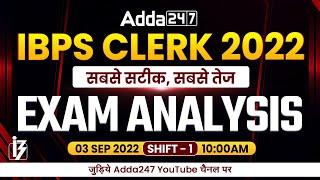 IBPS Clerk Exam Analysis (3 September 2022, 1st Shift) | Asked Questions & Expected Cut Off