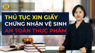 Xin giấy chứng nhận cơ sở đủ điều kiện vệ sinh an toàn thực phẩm