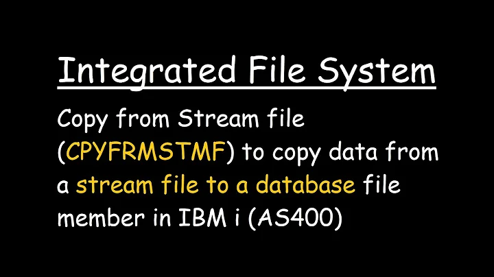 Copy from Stream file CPYFRMSTMF to copy data from a stream file to a database file member in IBM i