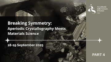 Breaking Symmetry: Aperiodic Crystallography Meets Materials Science - Second session - Part 2